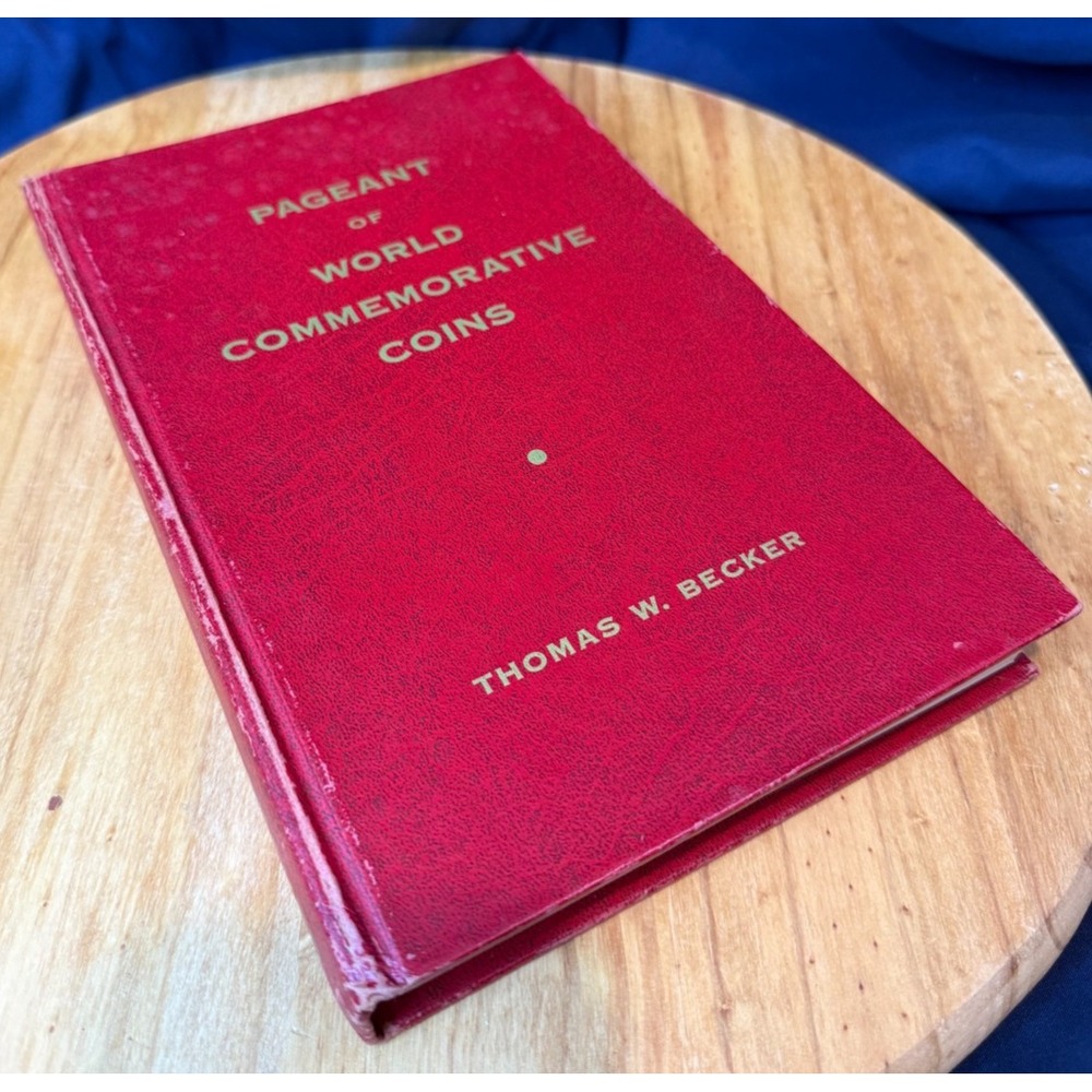 Thomas W Becker - Pageant of World Commemorative Coins 1962